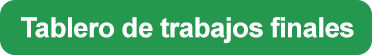 Btn Tablero de trabajos finales